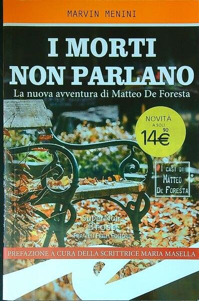 I morti non parlano. La nuova avventura di Matteo De …