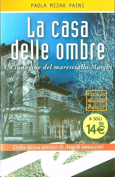La casa delle ombre. Un'indagine del maresciallo Marchi