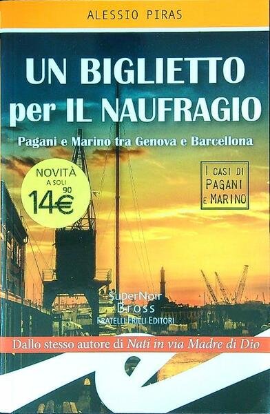 Un biglietto per il naufragio. Pagni e Marino tra Genova e Barcellona