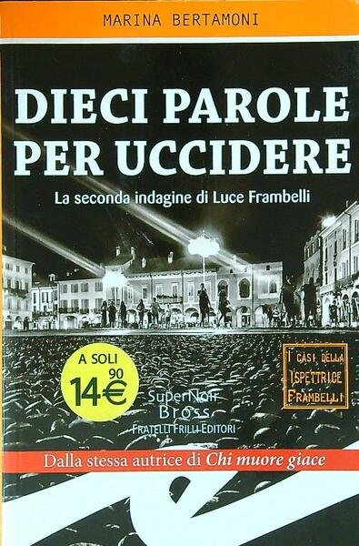 Dieci parole per uccidere. La seconda indagine di Luce Frambelli