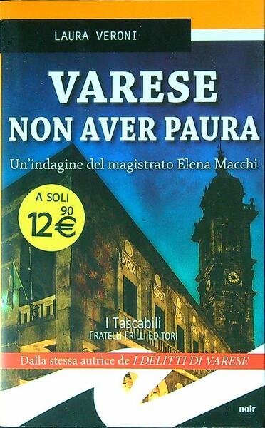 Varese non aver paura. Un'indagine del magistrato Elena Macchi