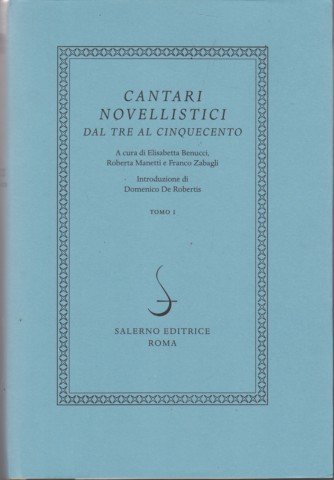 Cantari Novellistici dal Tre al Cinquecento. 2 Volumi