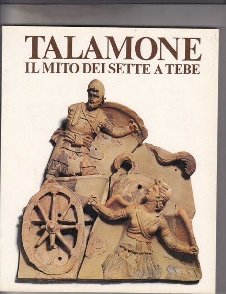 Talamone. Il mito dei sette a Tebe