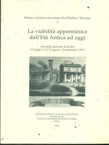 La viabilita' appenninica dall'Eta' Antica ad oggi.