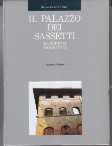 Il Palazzo dei Sassetti. Banchieri fiorentini