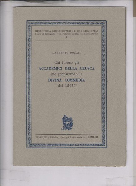 Chi furono gli Accademici della Crusca che prepararono la Divina Commedia del 1595?
