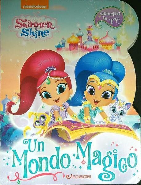 Un mondo magico. Shimmer & Shine. Ediz. a colori | Immagine Gallery 1