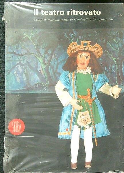 Il teatro ritrovato. L'edificio marionettistico di Angelo Cenderelli a Campomorone