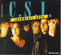 C.S.I. Frammenti Rock