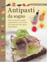 Sapori della tradizione Antipasti da sogno