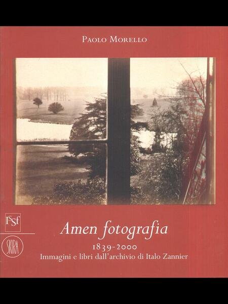 Amen fotografia - 1839-2000 Immagini e libri dall'archivio di Italo …