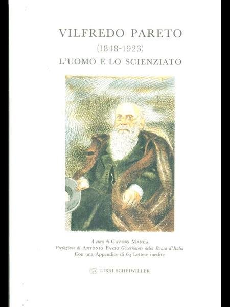 Vilfredo Pareto (1848-1923). L'uomo e lo scienziato