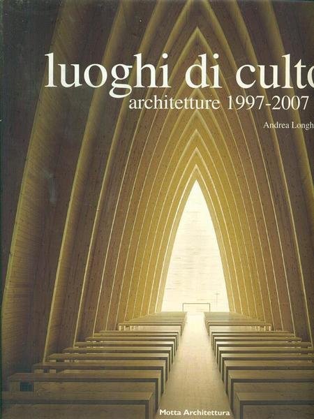 Luoghi di culto architetture 1997-2007
