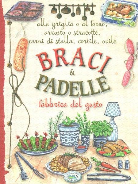 Braci & padelle. Fabbrica del gusto