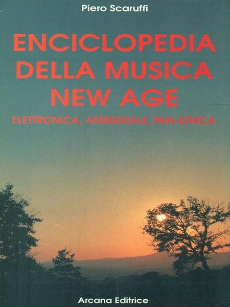 Enciclopedia della musica New Age Elettronica, Ambientale, Pan-Etnica