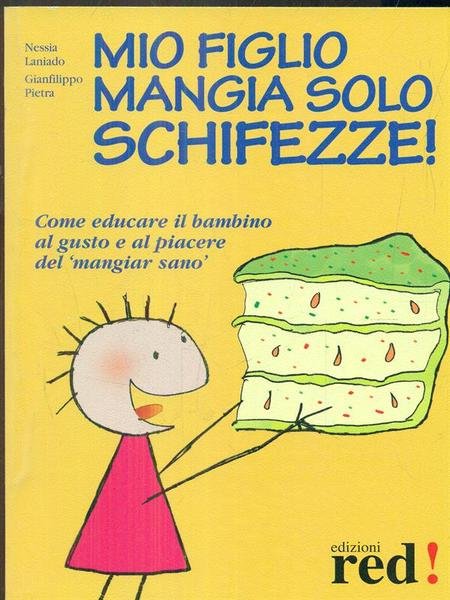 Mio figlio mangia solo schifezze