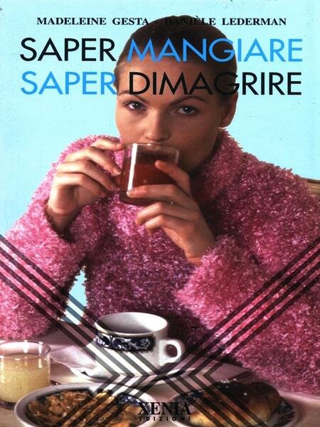 Saper mangiare saper dimagrire