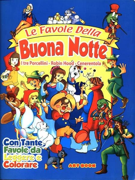 Le Favole della Buona Notte. I tre porcellini - Robin Hood - Cenerentola