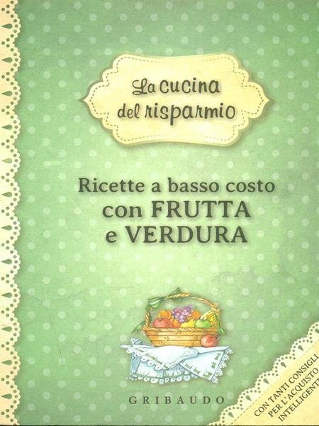 Ricette a basso costo con Frutta e verdura