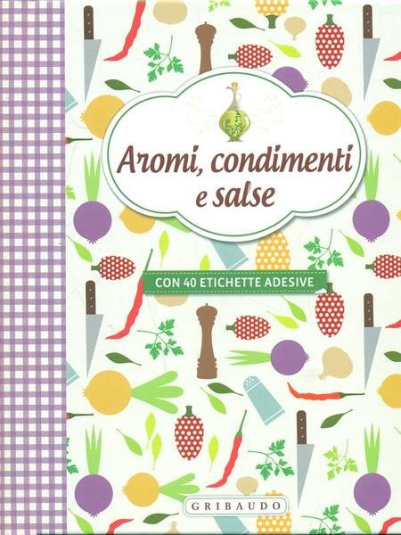 Aromi, condimenti e salse
