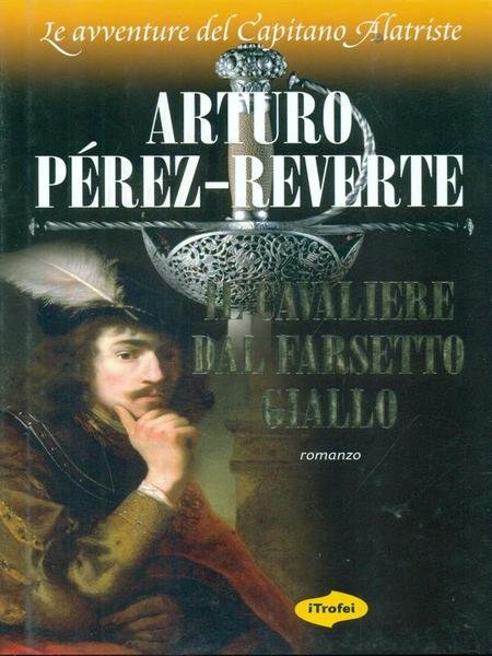 Il cavaliere del farsetto giallo