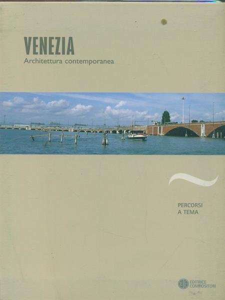 Venezia. Architettura contemporanea
