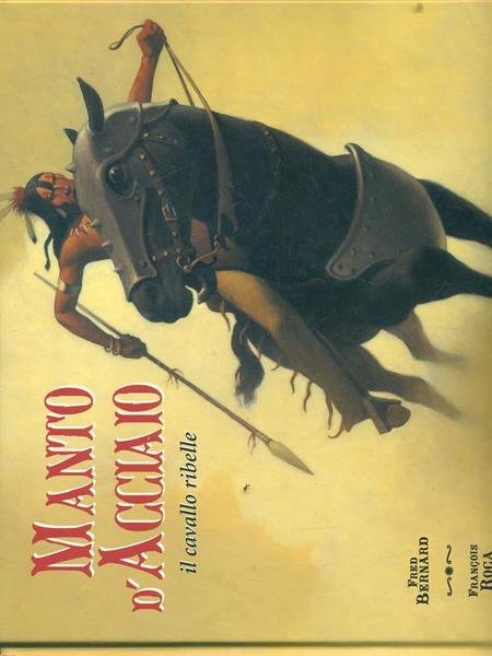 Manto d'acciaio, il cavallo ribelle | Immagine principale