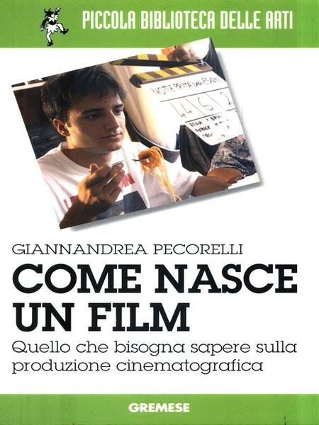 Come nasce un film. Quello che bisogna sapere sulla produzione …