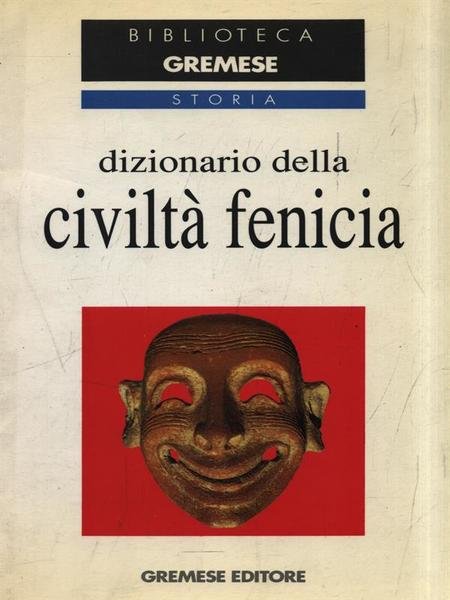 Dizionario della civilta' fenicia