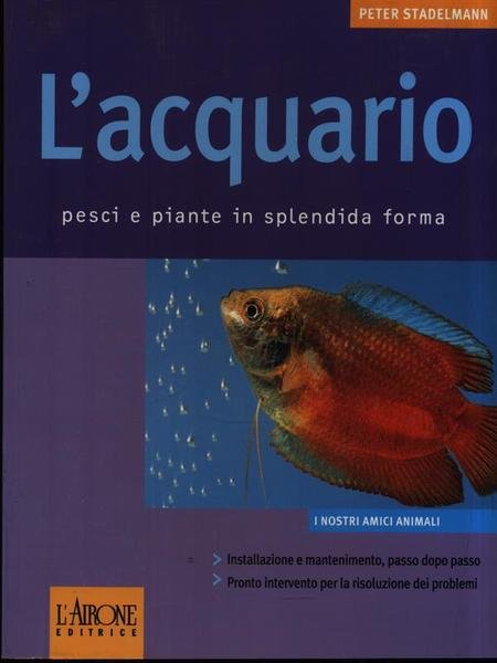 L'Acquario pesci e piante in splendida forma