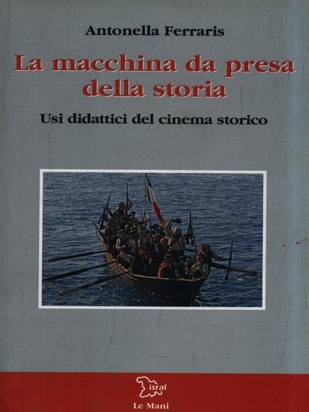 La macchina da presa della storia
