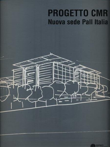 Progetto CMR. Nuova sede Pall Italia
