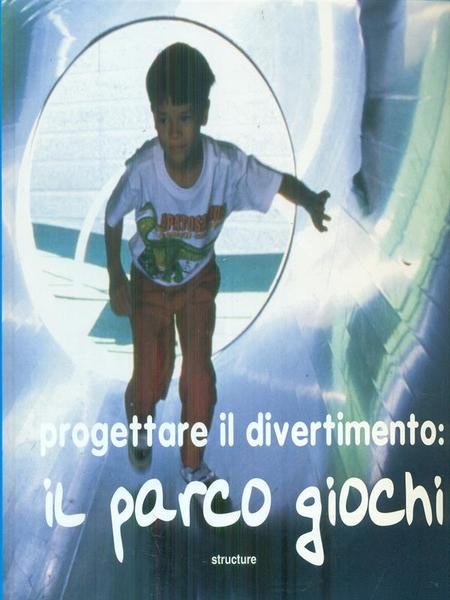 Progettare il divertimento: il parco giochi