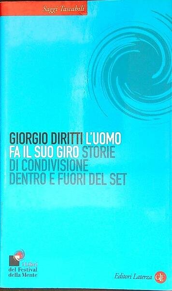 L' uomo fa il suo giro. Storie di condivisione dentro …