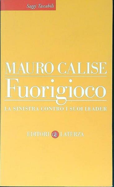 Fuorigioco. La sinistra contro i suoi leader