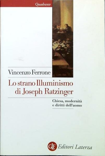 Lo strano Illuminismo di Joseph Ratzinger
