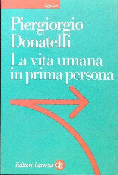 La vita umana in prima persona