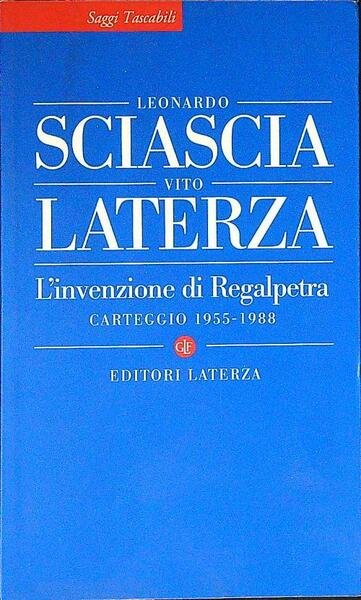 L' invenzione di Regalpetra. Carteggio 1955-1988