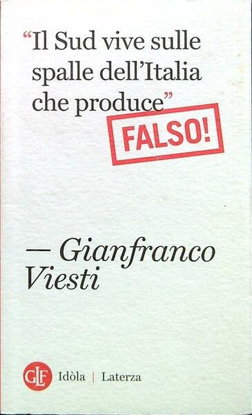 Il Sud vive sulle spalle dell'Italia che produce. Falso!