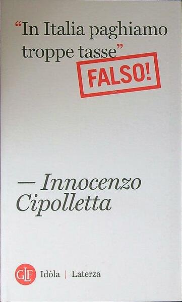 «In Italia paghiamo troppe tasse». Falso!