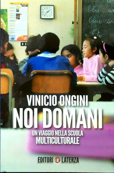 Noi domani. Un viaggio nella scuola multiculturale | Immagine principale