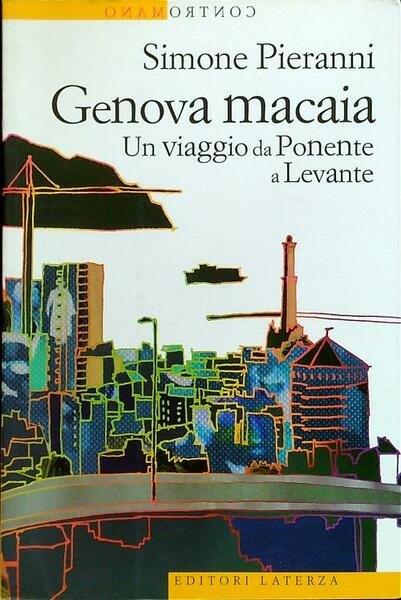 Genova macaia. Un viaggio da Ponente a Levante