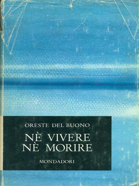 Ne' vivere ne' morire