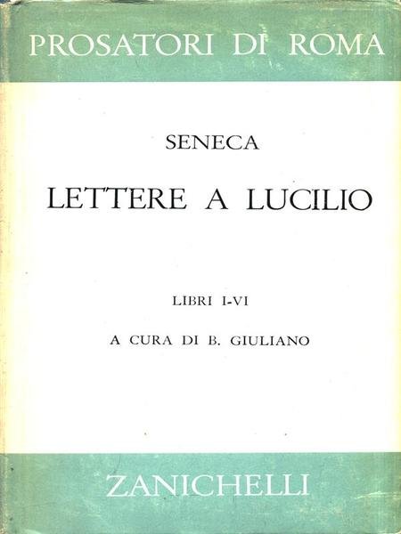 Lettere a Lucilio. libri I-VI
