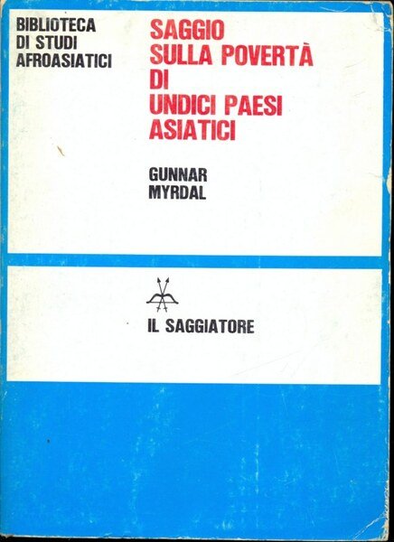 Saggio sulla poverta' di undici paesi asiatici. Vol. 1, Tomo …