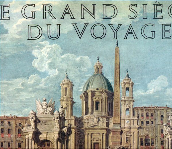 Le grand siecle du voyage - in lingua francese | Immagine principale