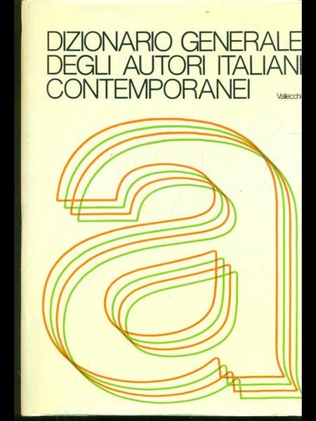Dizionario generale degli autori italiani contemporanei