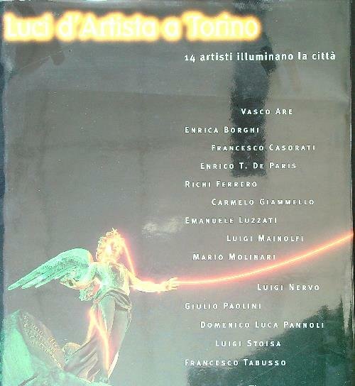 Luci d'artista a Torino. 14 artisti illuminano le vie della … | Immagine principale