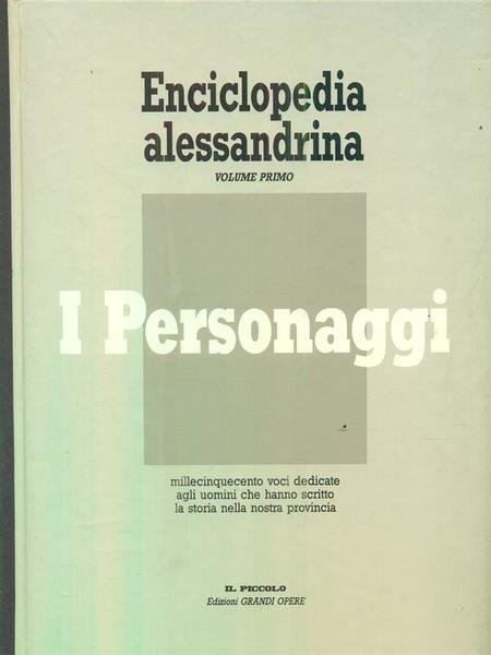 Enciclopedia Alessandrina. Volume primo: I Personaggi