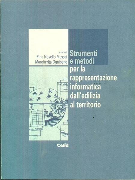 Strumenti e metodi per la rappresentazione informatica dall'edilizia al territorio